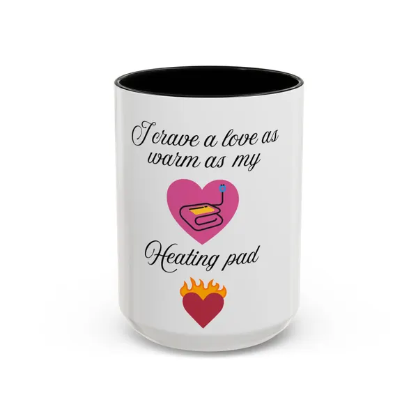 I Crave a Love as Warm as My Heating Pad Mug
